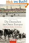 Die Deutschen im Osten Europas: Erobe...