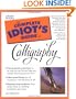 Complete Idiot's Guide to Calligraphy