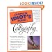 Complete Idiot's Guide to Calligraphy