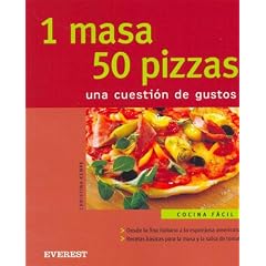 1 Masa 50 Pizzas/1 Dough 50 Pizzas: Una Cuestion De Gustos (Cocina Facil) (Spanish Edition)