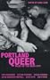 Portland Queer: Tales of the Rose City