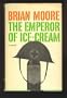 The Emperor of Ice Cream