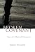 Book Broken Covenant: Signs of a Shattered Communion