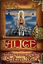 A Modern Wicked Fairy Tale: Alice