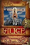 A Modern Wicked Fairy Tale: Alice