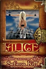 A Modern Wicked Fairy Tale: Alice