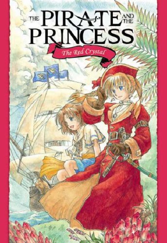 The Red Crystal (The Pirate & the Princess)