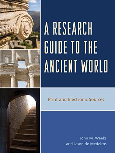 A Research Guide to the Ancient World: Print and Electronic Sources