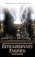 Extraordinary Engines: The Definitive Steampunk Anthology