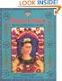 Frida Kahlo: The Artist who Painted Herself (Smart About Art)