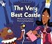 The Very Best Castle: Blue Level Fiction (Rigby Star Independent: Clinker Castle)