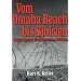 Vom Omaha Beach bis Sibirien: Horror - Odyssee eines Deutschen Soldaten