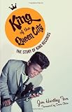 King of the Queen City: The Story of King Records (Music in American Life)
