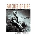 Patches of Fire (A Story of War And Redemption) (Paperback)