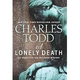 A Lonely Death: An Inspector Ian Rutledge Mystery (Ian Rutledge Mysteries)by Charles Todd