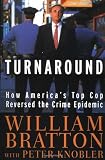 The Turnaround: How America's Top Cop Reversed the Crime Epidemic