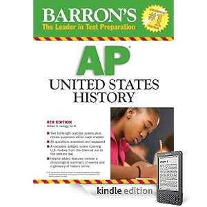 Barron’s AP United States History 2009 (Barron’s How to Prepare for the Ap United States History Advanced Placement Examination) (Kindle Edition)