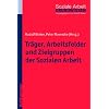 Tr�ger, Arbeitsfelder und Zielgruppen der Sozialen Arbeit