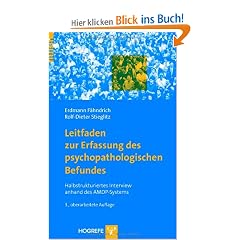 Leitfaden zur Erfassung des psychopathologischen Befundes: Halbstrukturiertes Interview anhand des AMDP-Systems