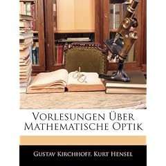 Vorlesungen Uber Mathematische Optik