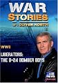 WAR STORIES WITH OLIVER NORTH: LIBERATORS - THE B-24 BOMBER BOYS