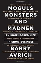 Moguls, Monsters and Madmen: An Uncensored Life in Show Business Moguls, Monsters and Madmen: An Uncensored Life in Show Business