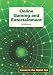 Online Gaming and Entertainment (Issues in the Digital Age)
