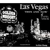 Las Vegas Then & Nowpar Su Kim Chung