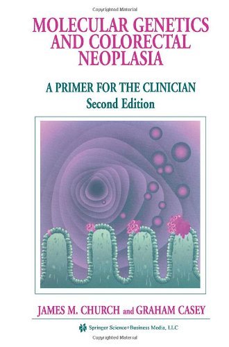 Molecular Genetics of Colorectal Neoplasia: A Primer for the Clinician (Developments in Oncology)