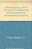 Effective selling : a short course for professionals