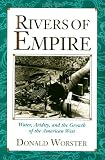 Rivers of Empire: Water, Aridity, and the Growth of the American West