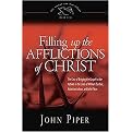 Filling Up the Afflictions of Christ (The Cost of Bringing the Gospel to the Nations in the Lives of William Tyndale, Adoniram Judson, and John Paton) (The Swans Are Not Silent) (Hardcover)
