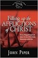 Filling Up the Afflictions of Christ (The Cost of Bringing the Gospel to the Nations in the Lives of William Tyndale, Adoniram Judson, and John Paton) (The Swans Are Not Silent) (Hardcover)