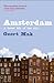 Amsterdam: A Brief Life of the City