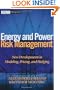 Energy and Power Risk Management: New Developments in Modeling, Pricing and Hedging