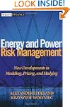 Energy and Power Risk Management: New...