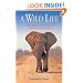 A Wild Life: Adventures of an Accidental Conservationist in Africa