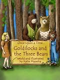 Goldilocks and the Three Bears (Once Upon A Time...)