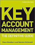 Key account management : the definitive guide
