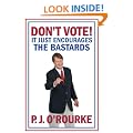Don't Vote: It Just Encourages the Bastards