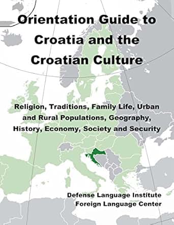 Amazon.com: Orientation Guide to Croatia and the Croatian Culture