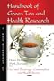 Handbook of Green Tea and Health Research (Food and Beverage Consumption and Health)