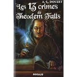 Les 13 crimes de Theodem fallspar Anthony-Luc Douzet