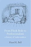 From flock beds to professionalism : a history of index-makers