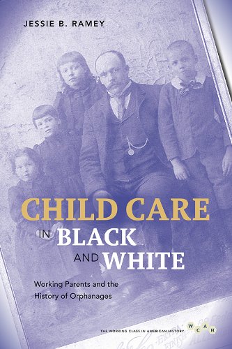 child care in black and white working parents and the history of orphanages working class in american history
