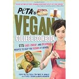 PETA's Vegan College Cookbook: 275 Easy, Cheap, and Delicious Recipes to Keep You Vegan at Schoolby PETA