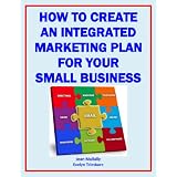 How to Create an Integrated Marketing Plan for Your Small Business (Marketing Matters)