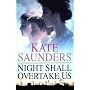 Night Shall Overtake Us