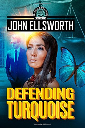 defending turquoise thaddeus murfee legal thrillers volume 5