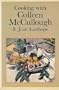 Cooking With Colleen McCullough and Jean Easthope